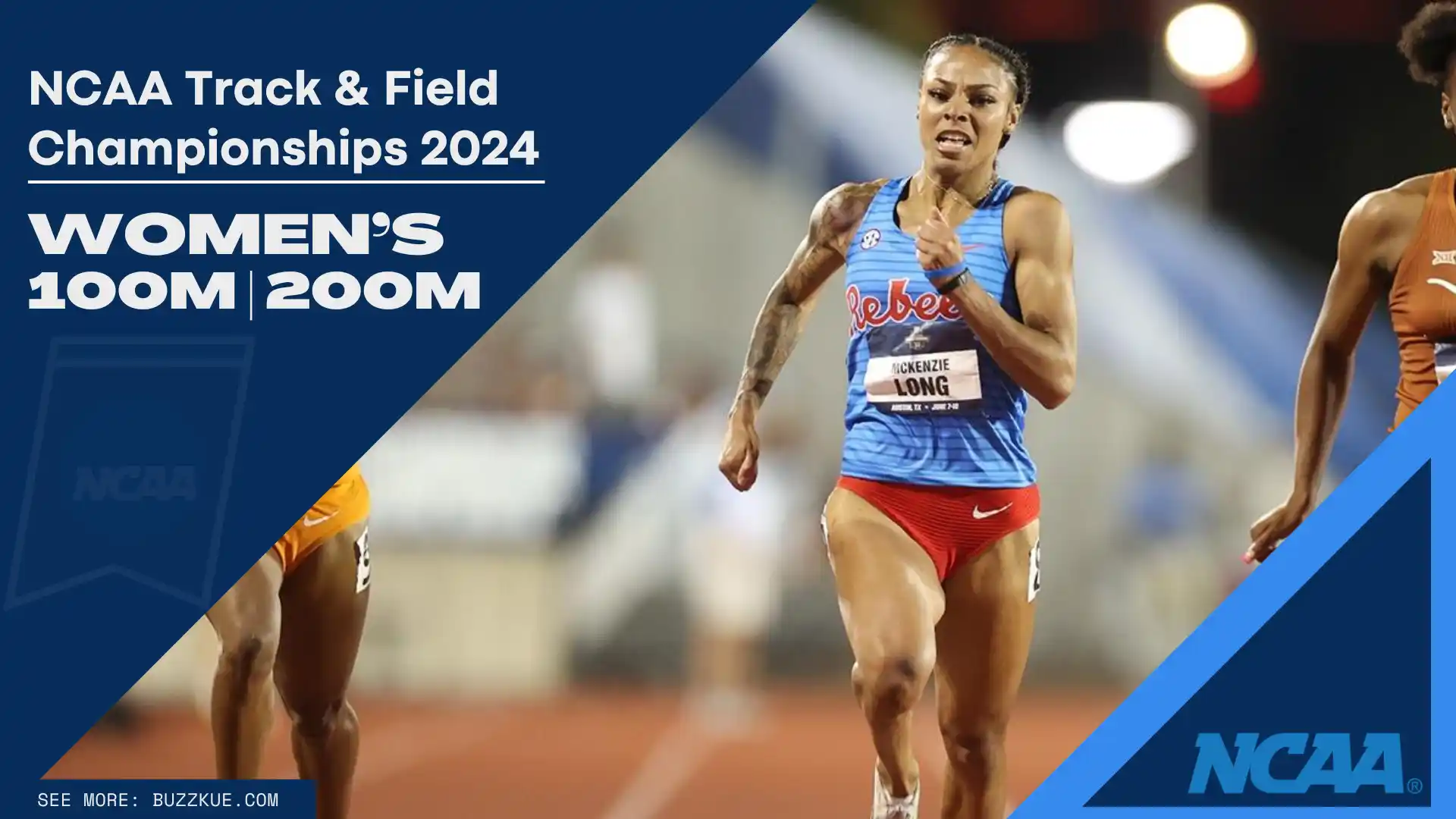 A female sprinter in a blue and red uniform runs on a track, with text promoting the NCAA Track & Field Championships 2024 for Women's 100m and 200m events, featuring standout athlete McKenzie Long.